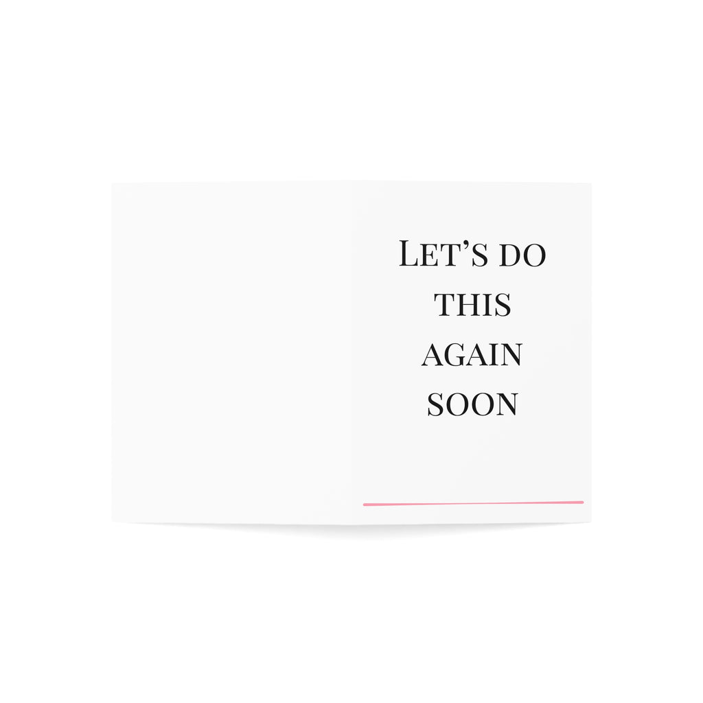 “Let’s Do This Again Soon” Greeting Card | Blank Inside| Hostess Card