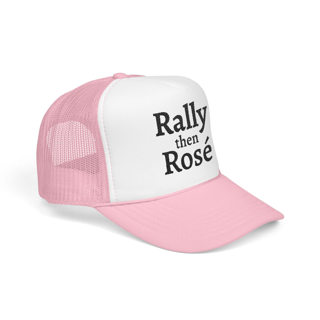 Rally then Rosé trucker hat
