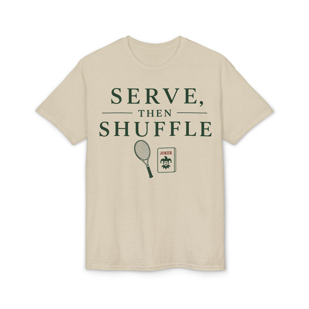 Serve Then Shuffle T-Shirt