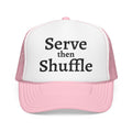 Serve then Shuffle trucker hat