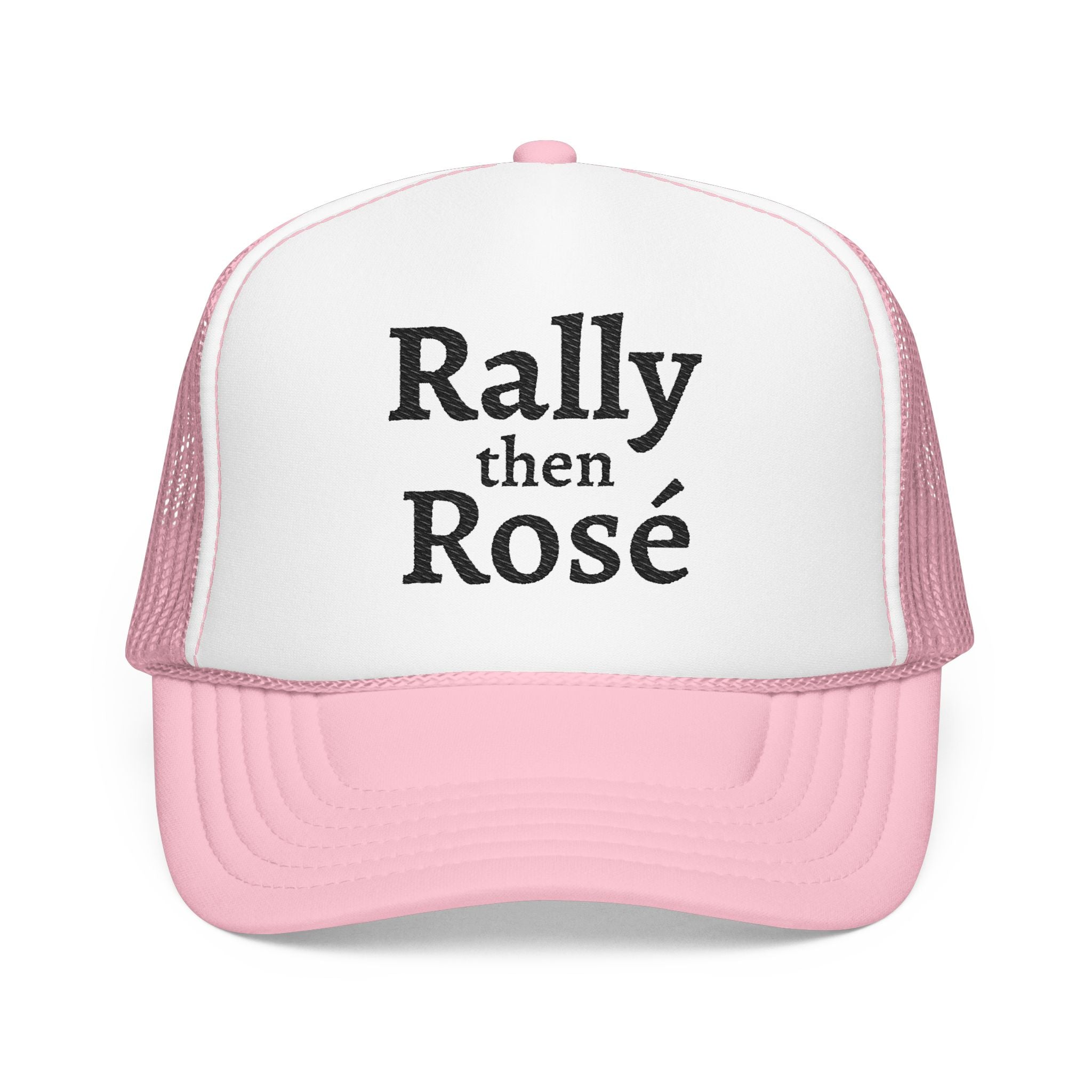 Rally then Rosé trucker hat