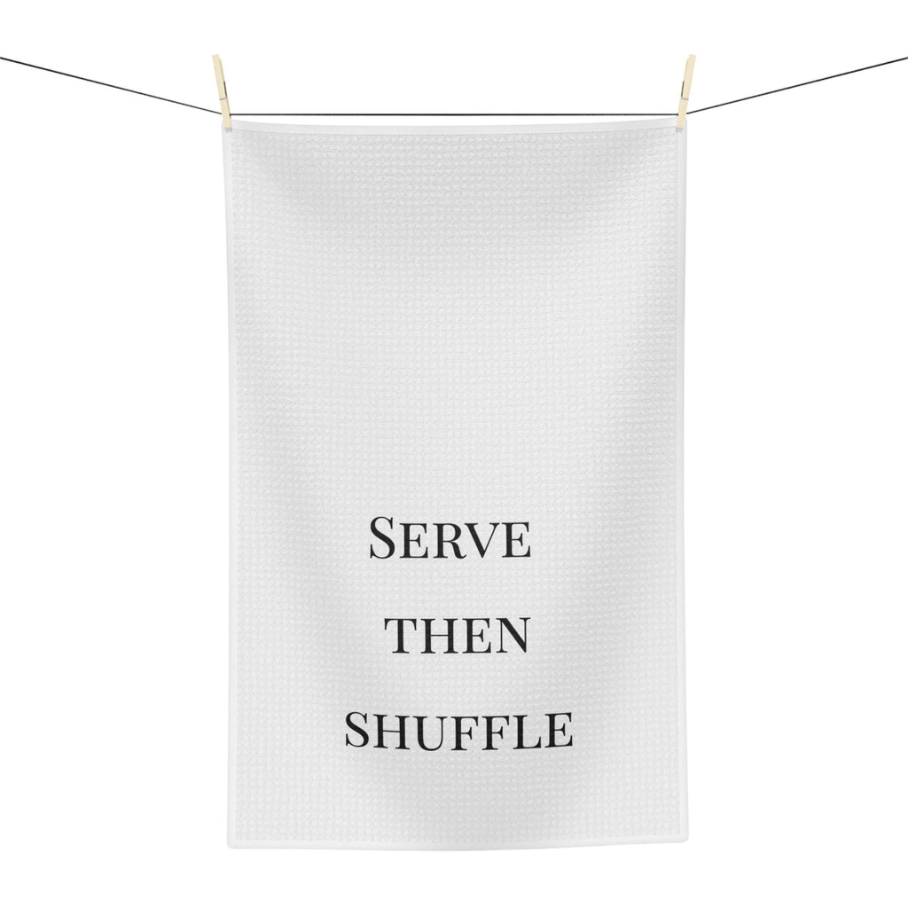 Serve Then Shuffle Tea Towel