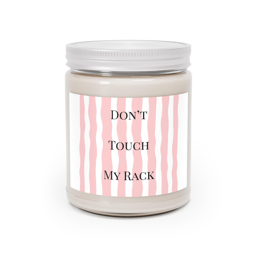 Don't Touch My Rack Candle