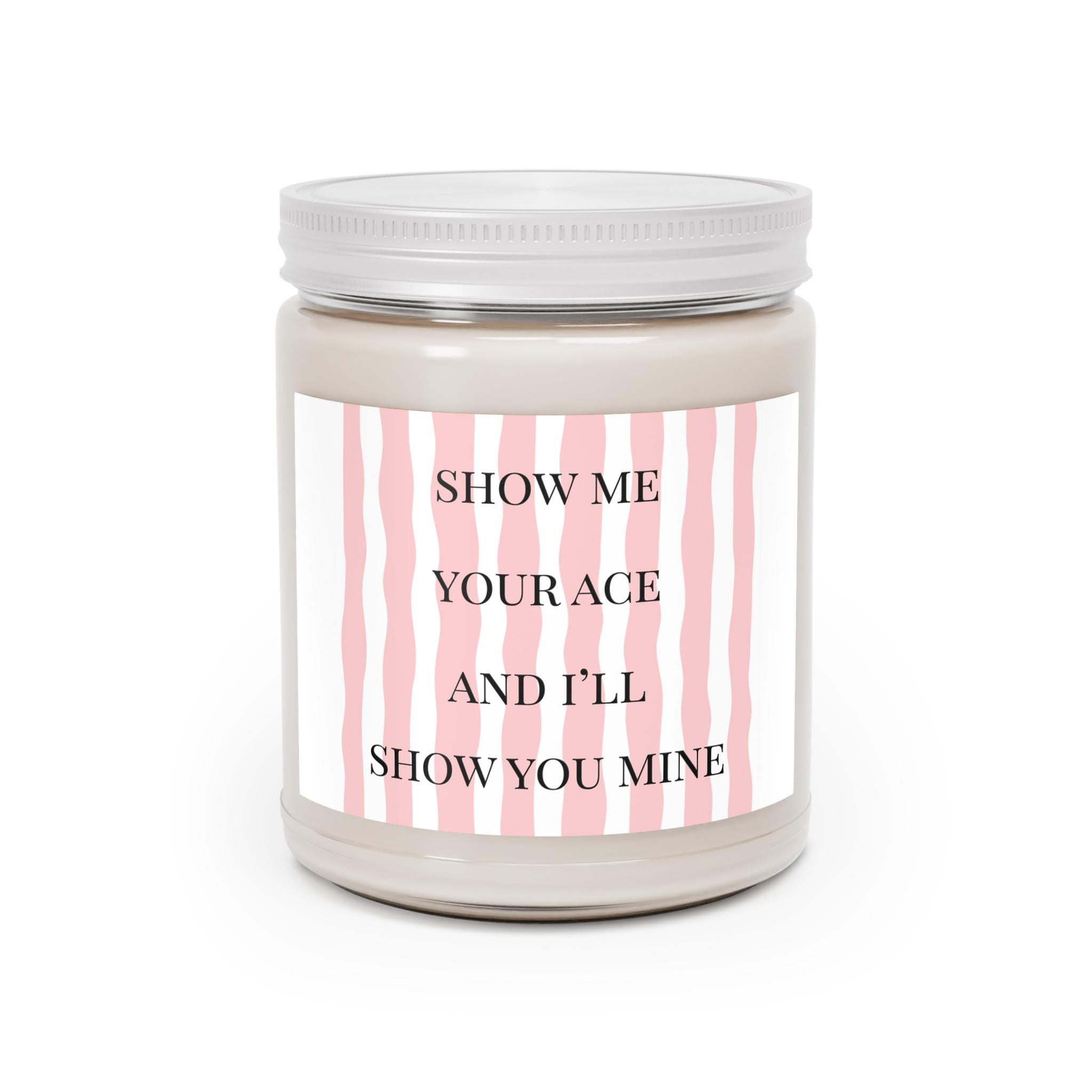 Show Me Your Ace Candle