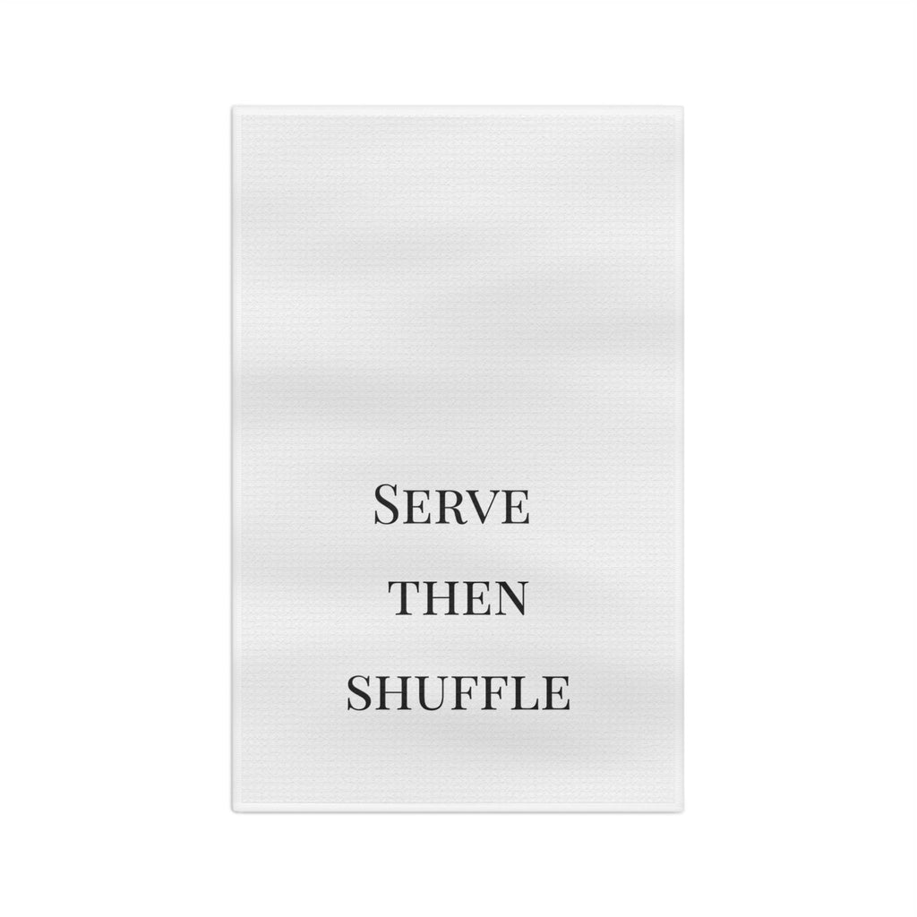 Serve Then Shuffle Tea Towel