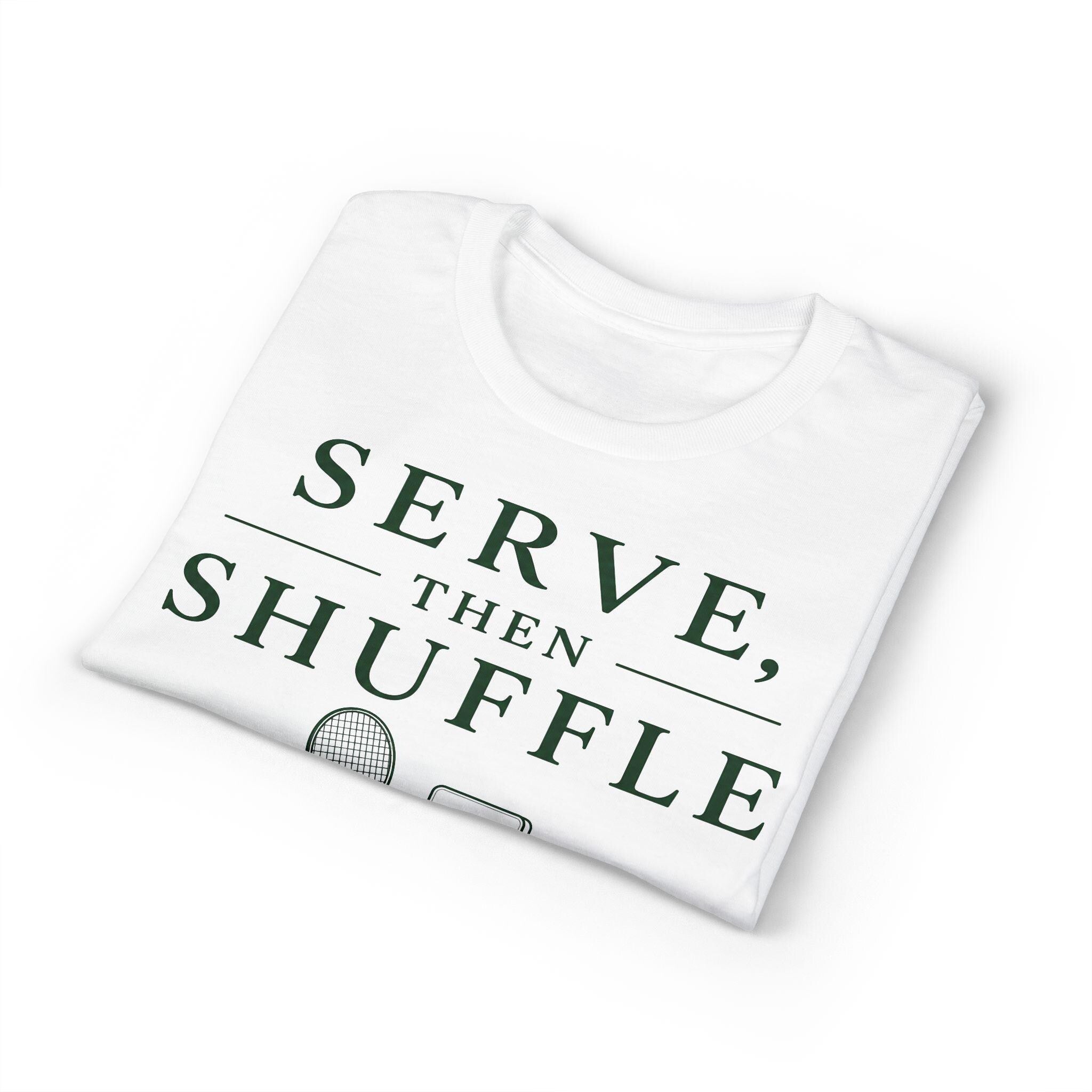 Serve Then Shuffle T-Shirt